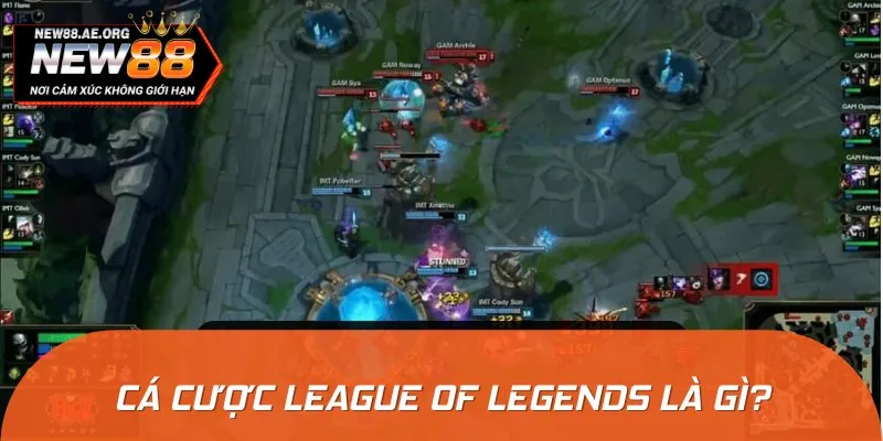 League Of Legends là bộ môn cá cược phổ biến tại Việt Nam