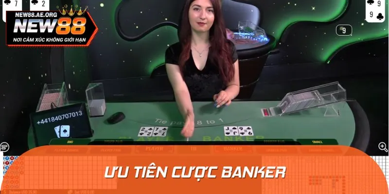 Bạn nên ưu tiên cược cửa Banker để tăng tỷ lệ thắng lớn
