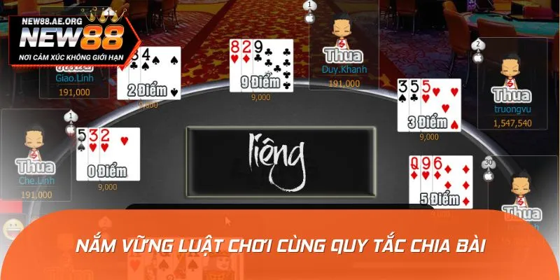 Mẹo chơi Liêng bất bại là nắm vững về quy tắc chia bài