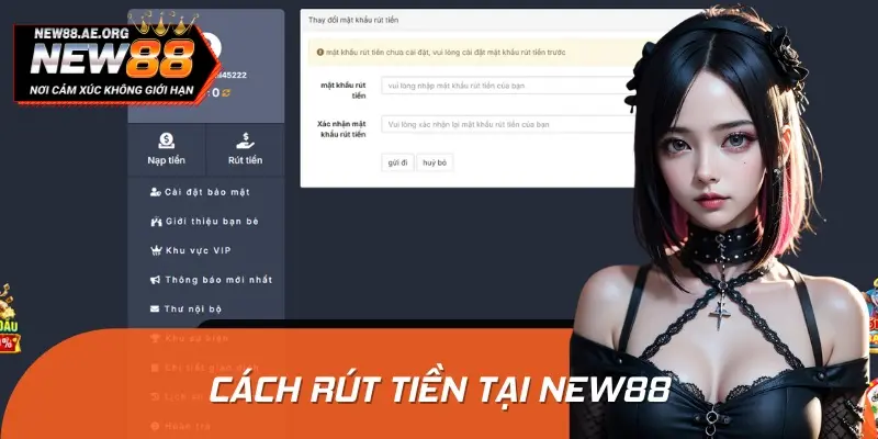 Rút tiền thưởng NEW88 nhanh gọn, an toàn, nhận tiền trong thời gian ngắn