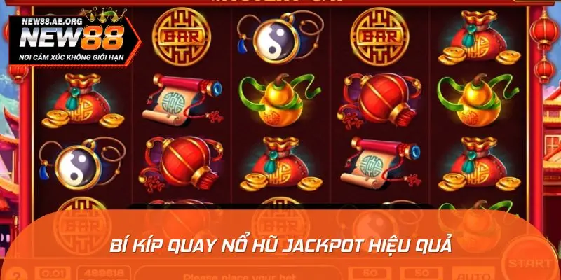 Bí kíp quay nổ hũ Jackpot hiệu quả cho người mới bắt đầu