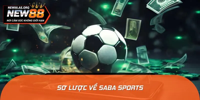 Tìm hiểu khái quát về sảnh thể thao Saba Sports