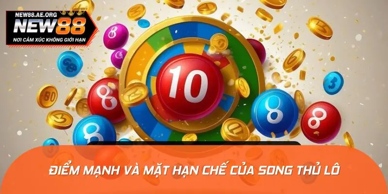 Điểm mạnh và mặt hạn chế của song thủ lô dành cho hội viên