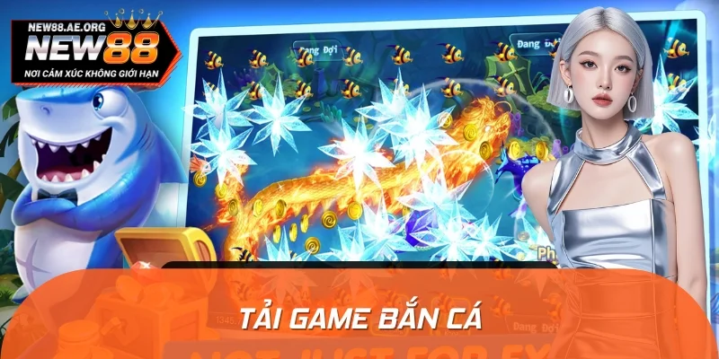 Hướng Dẫn Tải Game Bắn Cá Miễn Phí Về Máy Nhanh Nhất