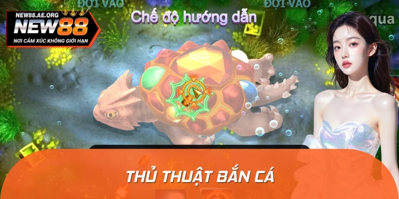 Tổng Hợp 5 Thủ Thuật Bắn Cá Cứ Chơi Là Thắng Từ Nhóm Kín