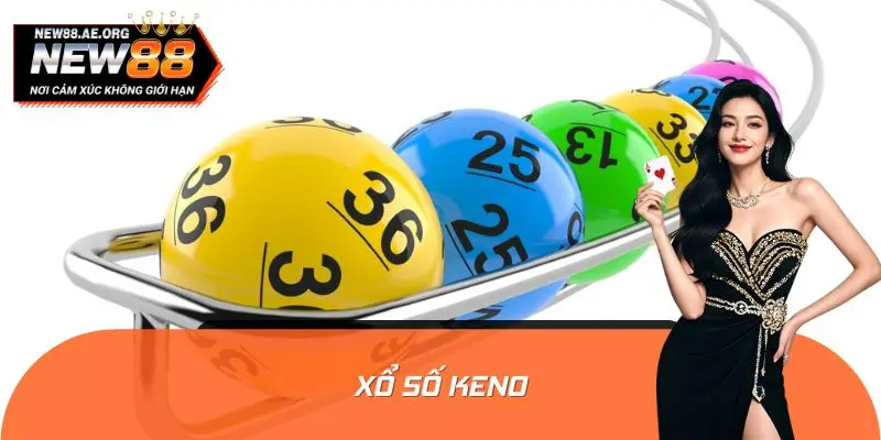 Xổ Số Keno - Mẹo Dự Đoán Chuẩn Xác Cho Từng Kỳ Quay