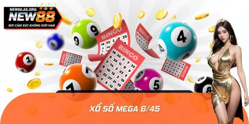 Xổ Số Mega 6/45 - Cách Dự Đoán Trúng Giải Đặc Biệt Dễ Dàng